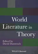 Weltliteratur in der Theorie - World Literature in Theory