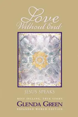 Liebe ohne Ende: Jesus spricht... - Love Without End: Jesus Speaks...