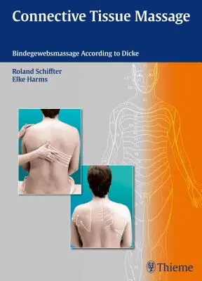 Bindegewebsmassage: Bindegewebsmassage nach Dicke - Connective Tissue Massage: Bindegewebsmassage According to Dicke