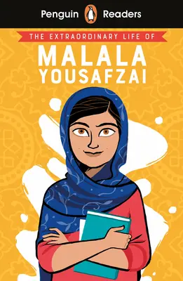 Penguin Reader Level 2: Das außergewöhnliche Leben der Malala Yousafzai - Penguin Reader Level 2: The Extraordinary Life of Malala Yousafzai