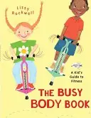 Das Busy Body Book: Ein Leitfaden für Kinder zum Thema Fitness - The Busy Body Book: A Kid's Guide to Fitness