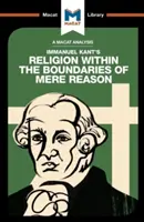 Eine Analyse von Immanuel Kants Religion innerhalb der Grenzen der bloßen Vernunft - An Analysis of Immanuel Kant's Religion Within the Boundaries of Mere Reason