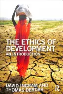 Die Ethik der Entwicklung: Eine Einführung - The Ethics of Development: An Introduction