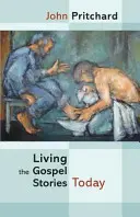 Die Geschichten des Evangeliums heute leben - Neuauflage - Living the Gospel Stories Today - Reissue