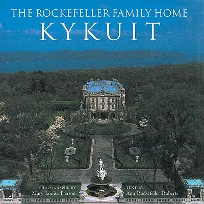 Das Haus der Familie Rockefeller: Kykuit - The Rockefeller Family Home: Kykuit