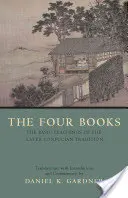 Vier Bücher - Die grundlegenden Lehren der späteren konfuzianischen Tradition - Four Books - The Basic Teachings of the Later Confucian Tradition