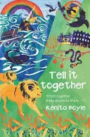 Tell It Together - 50 Bibelgeschichten zum gemeinsamen Erzählen - Tell It Together - 50 tell-together Bible stories to share