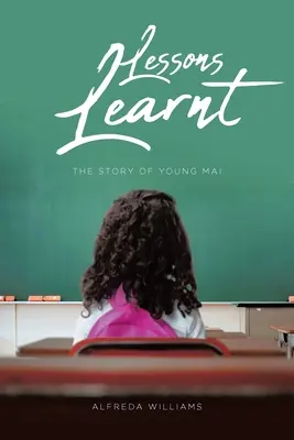 Gelernte Lektionen: Die Geschichte der jungen Mai - Lessons Learnt: The Story of Young Mai