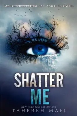 Zerschlage mich - Shatter Me