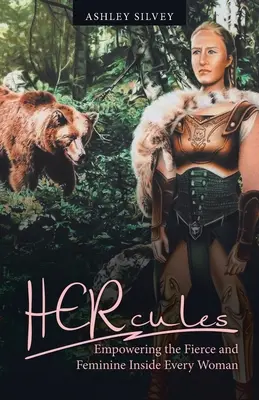 Herkules: Das Wilde und Weibliche in jeder Frau erwecken - Hercules: Empowering the Fierce and Feminine Inside Every Woman