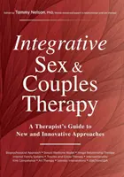 Integrative Sexual- und Paartherapie: Der Leitfaden eines Therapeuten für neue und innovative Ansätze - Integrative Sex & Couples Therapy: A Therapist's Guide to New and Innovative Approaches