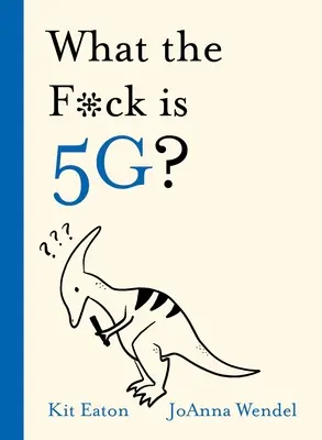 Was zum F*ck ist 5g? - What the F*ck Is 5g?