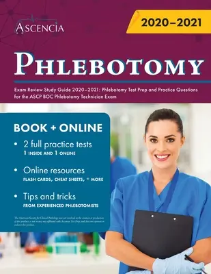 Phlebotomy Exam Review Study Guide 2020-2021: Phlebotomy Test Prep und Praxisfragen für die ASCP BOC Phlebotomy Technician Exam - Phlebotomy Exam Review Study Guide 2020-2021: Phlebotomy Test Prep and Practice Questions for the ASCP BOC Phlebotomy Technician Exam