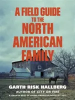 Feldführer zur nordamerikanischen Familie - Field Guide to the North American Family