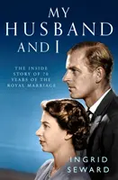 Mein Ehemann und ich: Die Innengeschichte der königlichen Heirat - My Husband and I: The Inside Story of the Royal Marriage