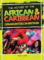 Geschichte der afrikanischen und karibischen Gemeinschaften in Großbritannien - History Of The African & Caribbean Communities In Britain