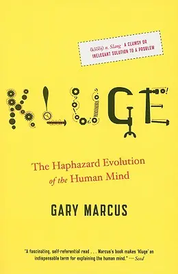 Kluge: Die zufällige Evolution des menschlichen Geistes - Kluge: The Haphazard Evolution of the Human Mind