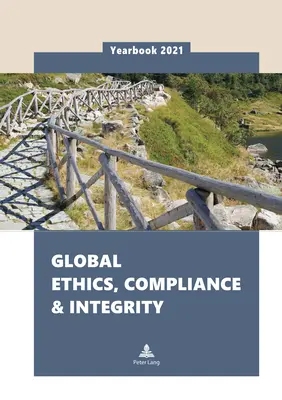 Globales Jahrbuch für Ethik, Compliance und Integrität 2021 - Global Ethics, Compliance & Integrity Yearbook 2021