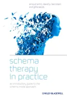 Schematherapie in der Praxis: Ein Leitfaden zur Einführung in den Schema-Modus-Ansatz - Schema Therapy in Practice: An Introductory Guide to the Schema Mode Approach