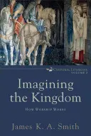 Das Königreich vorstellen: Wie der Gottesdienst funktioniert - Imagining the Kingdom: How Worship Works