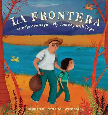 La Frontera: El Viaje Con Papa / Meine Reise mit Papa / My Journey with Papa - La Frontera: El Viaje Con Papa / My Journey with Papa