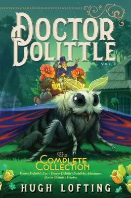 Doktor Dolittle die komplette Sammlung, Band 3, 3: Doktor Dolittle's Zoo; Doktor Dolittle's Puddleby Adventures; Doktor Dolittle's Garden - Doctor Dolittle the Complete Collection, Vol. 3, 3: Doctor Dolittle's Zoo; Doctor Dolittle's Puddleby Adventures; Doctor Dolittle's Garden