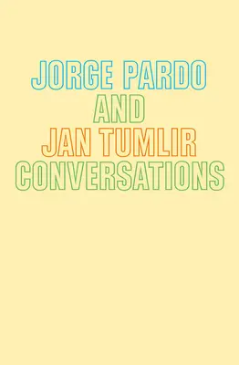 Jorge Pardo & Jan Tumlir: Unterhaltungen - Jorge Pardo & Jan Tumlir: Conversations