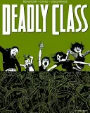 Tödliche Klasse Band 3: Die Schlangengrube - Deadly Class Volume 3: The Snake Pit