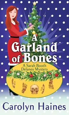 Eine Girlande aus Knochen: Ein Sarah Booth Delaney-Krimi - A Garland of Bones: A Sarah Booth Delaney Mystery