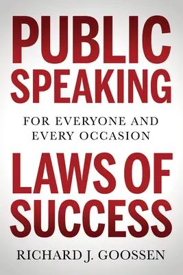 Erfolgsgesetze des öffentlichen Redens: Für jeden und jede Gelegenheit - Public Speaking Laws of Success: For Everyone and Every Occasion