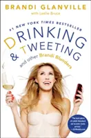 Saufen und Twittern: Und andere Brandi-Fehler - Drinking and Tweeting: And Other Brandi Blunders