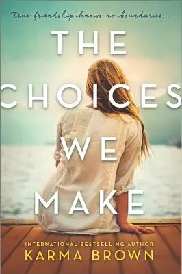 Die Entscheidungen, die wir treffen - The Choices We Make