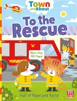 Stadt und Umgebung: To the Rescue - Ein Pappbilderbuch mit Klappen und Fakten - Town and About: To the Rescue - A board book filled with flaps and facts