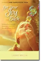 Holen Sie sich Ihre Freude zurück: Verbannen Sie Ressentiments und gewinnen Sie Ihr Vertrauen in Ihre Familie mit besonderen Bedürfnissen zurück - Get Your Joy Back: Banishing Resentment and Reclaiming Confidence in Your Special Needs Family