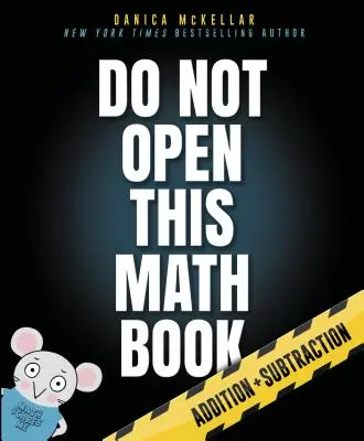 Öffnen Sie dieses Mathebuch nicht: Addition + Subtraktion - Do Not Open This Math Book: Addition + Subtraction