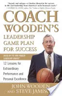 Coach Wooden's Leadership Game Plan for Success: 12 Lektionen für außergewöhnliche Leistungen und persönliche Exzellenz - Coach Wooden's Leadership Game Plan for Success: 12 Lessons for Extraordinary Performance and Personal Excellence