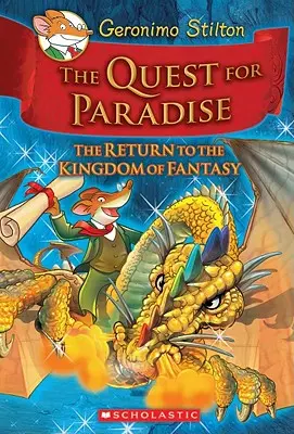 Die Suche nach dem Paradies (Geronimo Stilton und das Reich der Fantasie #2), 2: Die Rückkehr ins Reich der Fantasie - The Quest for Paradise (Geronimo Stilton and the Kingdom of Fantasy #2), 2: The Return to the Kingdom of Fantasy