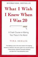 Was ich mit 20 gerne gewusst hätte - Ein Crash-Kurs über deinen Platz in der Welt - What I Wish I Knew When I Was 20 - A Crash Course on Making Your Place in the World