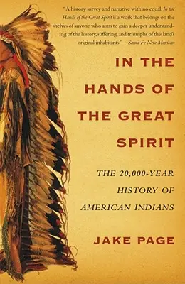 In den Händen des Großen Geistes: Die 20.000-jährige Geschichte der amerikanischen Indianer - In the Hands of the Great Spirit: The 20,000-Year History of American Indians