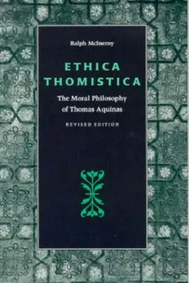 Ethica Thomistica, Überarbeitete Ausgabe - Ethica Thomistica, Revised Edition