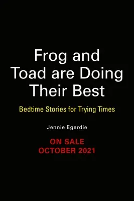 Frosch und Kröte geben ihr Bestes [Eine Parodie]: Gute-Nacht-Geschichten für schwierige Zeiten - Frog and Toad Are Doing Their Best [A Parody]: Bedtime Stories for Trying Times