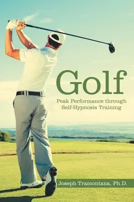 Golf: Spitzenleistung durch Selbsthypnose-Training - Golf: Peak Performance Through Self-Hypnosis Training