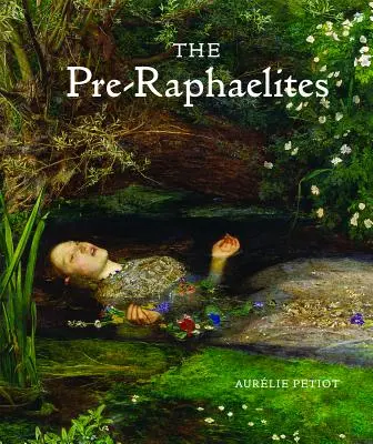 Die Prä-Raphaeliten - The Pre-Raphaelites