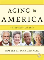 Aging in America 2018, Dritte Ausgabe - Aging in America 2018, Third Edition