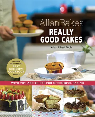 Allanbakes Richtig gute Torten: Mit Tipps und Tricks für erfolgreiches Backen - Allanbakes Really Good Cakes: With Tips and Tricks for Successful Baking