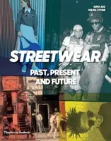 Das ist keine Mode: Streetwear - Vergangenheit, Gegenwart und Zukunft - This Is Not Fashion: Streetwear Past, Present and Future