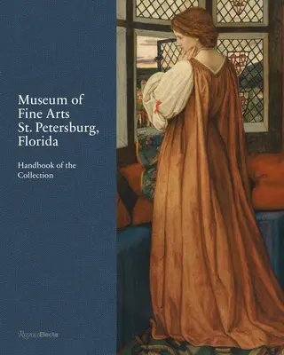 Museum der Schönen Künste, St. Petersburg, Florida: Handbuch der Sammlung - Museum of Fine Arts, St. Petersburg, Florida: Handbook of the Collection