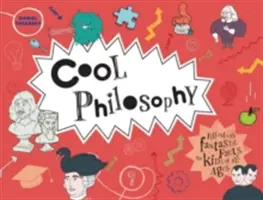 Coole Philosophie: Gefüllt mit fantastischen Fakten für Kinder aller Altersgruppen - Cool Philosophy: Filled with Fantastic Facts for Kids of All Ages