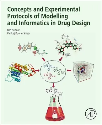 Konzepte und experimentelle Protokolle der Modellierung und Informatik bei der Entwicklung von Arzneimitteln - Concepts and Experimental Protocols of Modelling and Informatics in Drug Design