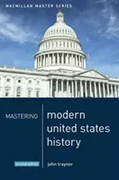 Die moderne Geschichte der Vereinigten Staaten meistern - Mastering Modern United States History